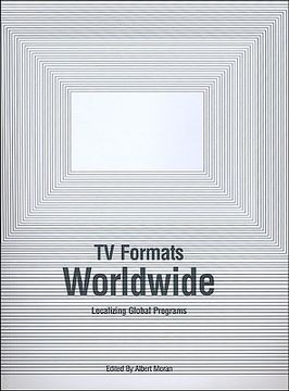 TV Formats Worldwide: Localizing Global Programs