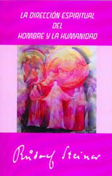 portada La Dirección Espiritual Del Hombre Y La Humanidad (in Spanish)