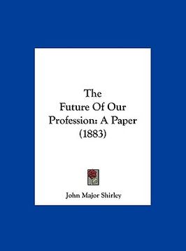 portada the future of our profession: a paper (1883) (in English)