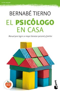 portada El Psicólogo en Casa: Manual Para Lograr un Mayor Bienestar Personal y Familiar