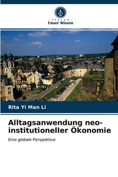 portada Alltagsanwendung neo-institutioneller Ökonomie (in German)