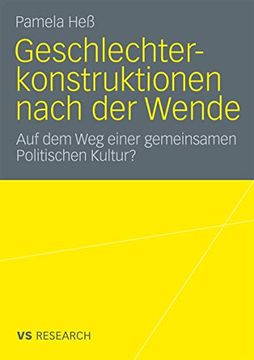portada Geschlechterkonstruktionen Nach der Wende: Auf dem weg Einer Gemeinsamen Politischen Kultur? (in German)