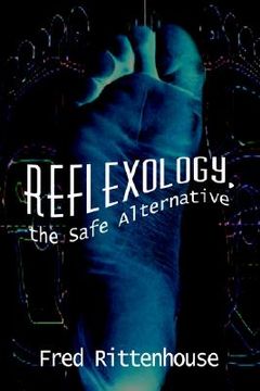 portada reflexology, the safe alternative (en Inglés)