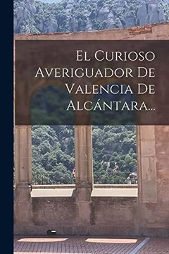 portada El Curioso Averiguador de Valencia de Alcántara. (in Spanish)