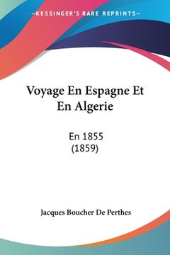 portada Voyage En Espagne Et En Algerie: En 1855 (1859) (in French)