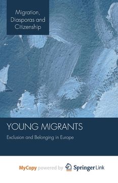 portada Young Migrants: Exclusion and Belonging in Europe (en Inglés)