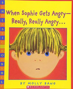 portada When Sophie Gets Angry -- Really, Really Angry . . . (en Inglés)