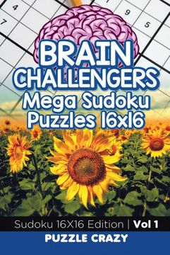 portada Brain Challengers Mega Sudoku Puzzles 16X16 vol 1: Sudoku 16X16 Edition (in English)