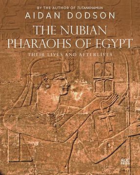 portada The Nubian Pharaohs of Egypt: Their Lives and Afterlives 