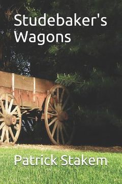 portada Studebaker's Wagons (en Inglés)