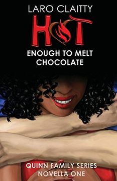 portada Hot Enough to Melt Chocolate (Quinn Family Series)
