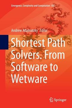 portada Shortest Path Solvers. from Software to Wetware
