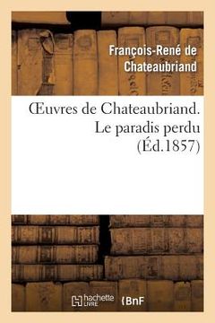 portada Oeuvres de Chateaubriand. Le Paradis Perdu (in French)