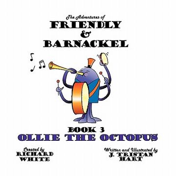 portada the adventures of friendly & barnackel: book 3 ollie the octopus (in English)