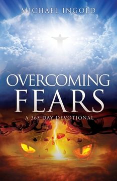 portada Overcoming Fears: A 365 Day Devotional (en Inglés)