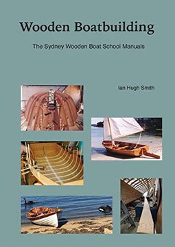 portada Wooden Boatbuilding: The Sydney Wooden Boat School Manuals (en Inglés)