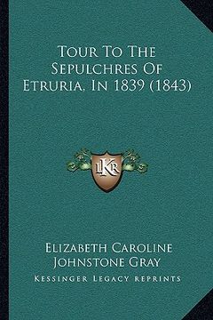 portada tour to the sepulchres of etruria, in 1839 (1843)