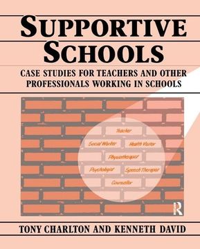 portada Supportive Schools: Case Studies for Teachers and Other Professionals Working in Schools (en Inglés)