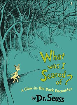 portada What was i Scared of? 10Th Anniversary Edition: A Glow-In-The Dark Encounter (Classic Seuss) (in English)