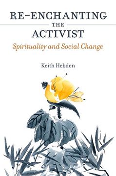 portada Re-Enchanting the Activist: Spirituality and Social Change (in English)