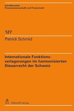 portada Internationale Funktionsverlagerungen im Harmonisierten Steuerrecht der Schweiz (en Alemán)