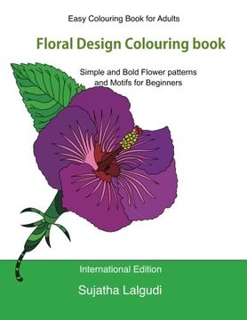 portada Easy Colouring Book For Adults: Floral Design Colouring book: Adult Colouring Book with 50 Basic, Simple and Bold flower patterns and motifs for ... Colouring Books of Adults) (Volume 1)