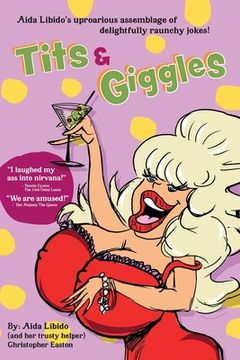 portada Tits & Giggles! Aida Libido'S Uproarious Assemblage of Delightfully Raunchy Jokes (en Inglés)