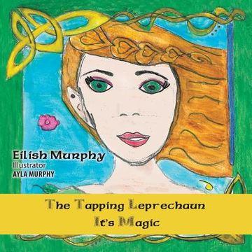 portada The Tapping Leprechaun: It's Magic! (en Inglés)