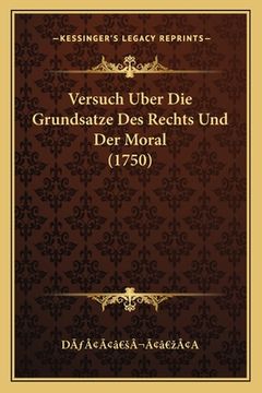 portada Versuch Uber Die Grundsatze Des Rechts Und Der Moral (1750) (en Alemán)