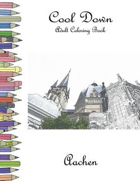 portada Cool Down - Adult Coloring Book: Aachen (en Inglés)