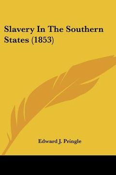 portada slavery in the southern states (1853) (in English)