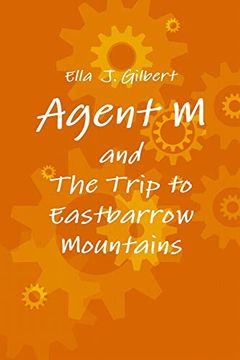 portada Agent m and the Trip to Eastbarrow Mountains (en Inglés)