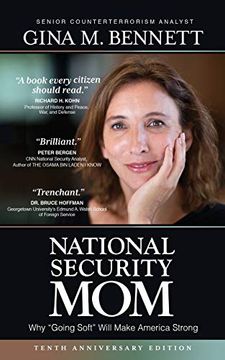 portada National Security Mom: Why "Going Soft" Will Make America Strong: How Going Soft can Make America Strong (in English)
