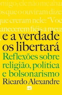 portada E a verdade os libertará: Reflexões sobre religião, política e bolsonarismo (en Portugués)