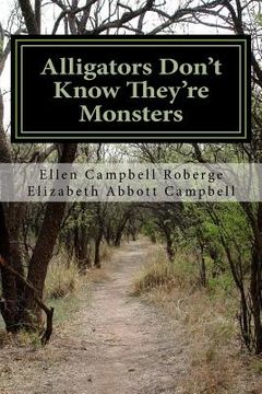 portada Alligators Don't Know They're Monsters: A Memoir About Mental Illness (in English)