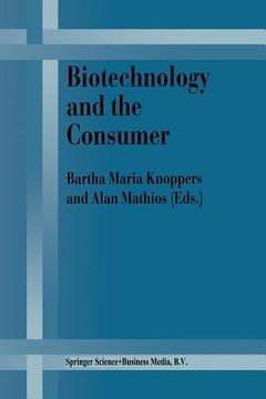 portada Biotechnology and the Consumer: A Research Project Sponsored by the Office of Consumer Affairs of Industry Canada (en Inglés)