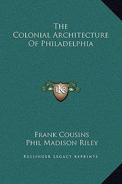 portada the colonial architecture of philadelphia