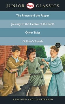 portada Junior Classic - Book 13 (The Prince and the Pauper, Journey to the Centre of the Earth, Oliver Twist, Gulliver's Travels) (Junior Classics) (in English)