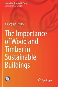 portada The Importance of Wood and Timber in Sustainable Buildings (en Inglés)