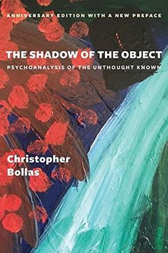 portada The Shadow of the Object: Psychoanalysis of the Unthought Known 