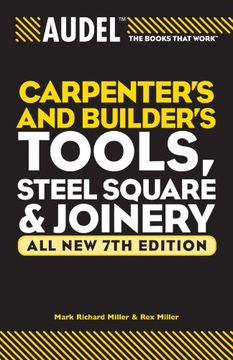 audel carpenters and builders tools, steel square, joinery (en Inglés)