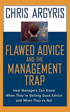 portada Flawed Advice and the Management Trap: How Managers can Know When They're Getting Good Advice and When They're not (en Inglés)