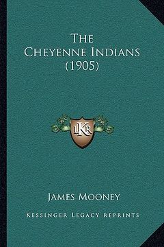 portada the cheyenne indians (1905) (en Inglés)