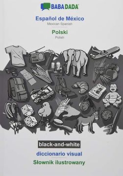 portada Babadada Black-And-White, Español de México - Polski, Diccionario Visual - Słownik Ilustrowany: Mexican Spanish - Polish, Visual Dictionary