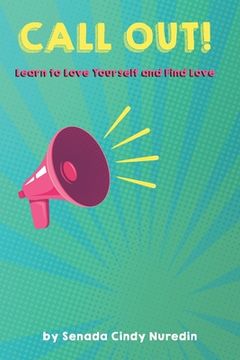 portada Call Out: Learn to Love Yourself and Find Love (en Inglés)