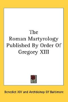 portada the roman martyrology published by order of gregory xiii (en Inglés)
