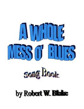 portada A Whole Mess O' Blues: Song Book