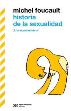 portada Historia de la Sexualidad / Vol. 3. La Inquietud de sí / 3 ed.