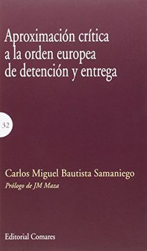 portada Aproximación crítica a la orden europea de detención y entrega (Derecho Procesal Penal)