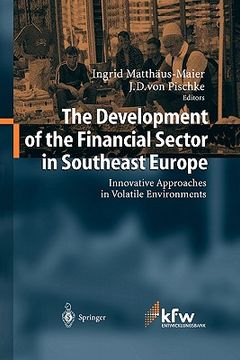 portada the development of the financial sector in southeast europe: innovative approaches in volatile environments (en Inglés)